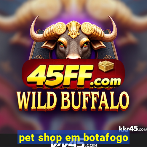 pet shop em botafogo